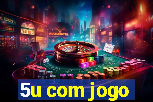 5u com jogo